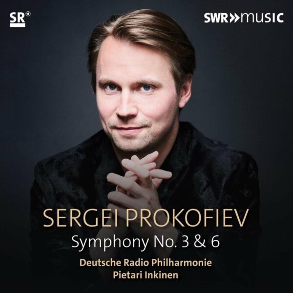 Prokofiev: Symphonies Nos. 3 & 6 - Pietari Inkinen