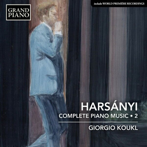 Tibor Harsanyi: Complete Piano Works Vol.2 - Giorgio Koukl