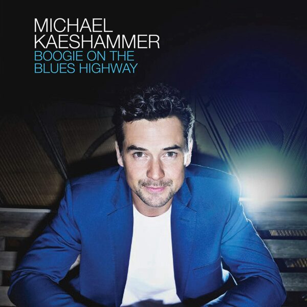 Boogie On The Blues Highway - Michael Kaeshammer