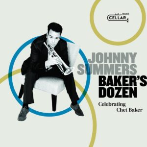 Baker's Dozen: Celebrating Chet Baker - Johnny Summers