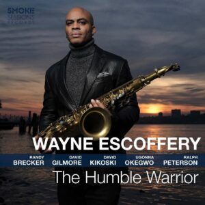Humble Warrior - Wayne Escoffery