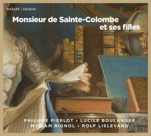 Monsieur de Sainte-Colombe et ses Filles - Ricercar Consort