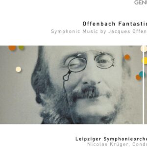 Offenbach Fantastique! - Leipziger Symphonieorchester