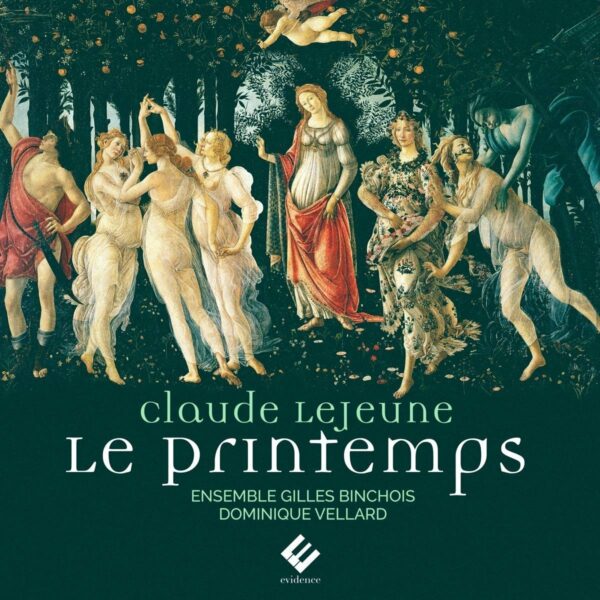 Claude Le Jeune: Le Printemps - Ensemble Gilles Binchois
