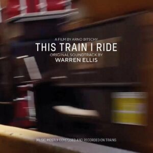 This Train I Ride (OST) (Vinyl) - Warren Ellis