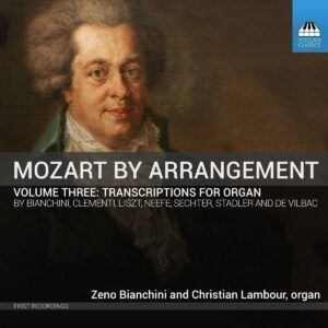 Mozart By Arrangement: Vol.3 Trancriptions for Organ - Zeno Bianchini