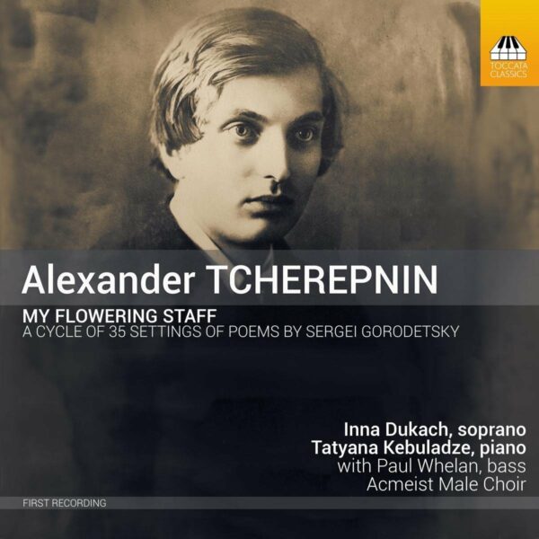 Alexander Tcherepnin: My Flowering Staff - Inna Dukach