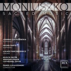 Moniuszko: Sacred Music - Joanna Lukaszewska