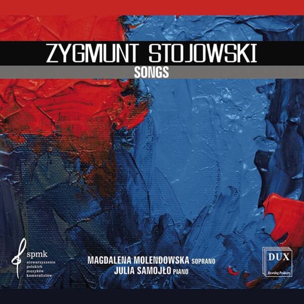 Stojowski Songs - Magdalena Molendowska