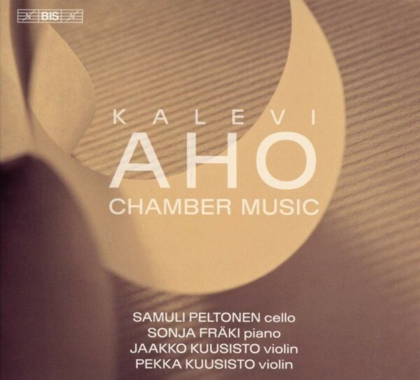 Kalevi Aho: Chamber Music - Samuli Peltonen