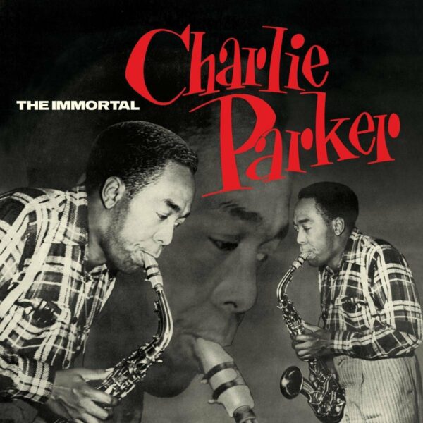 The Immortal Charlie Parker (Vinyl) - Charlie Parker
