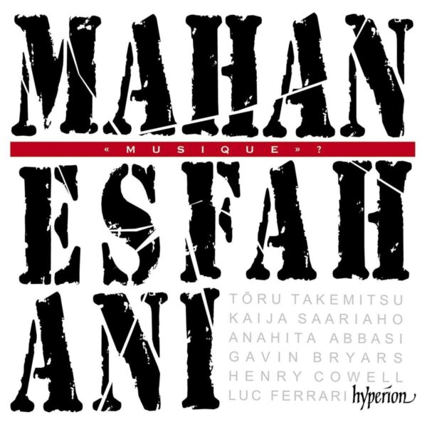 Modern And Electro-Acoustics - Mahan Esfahani