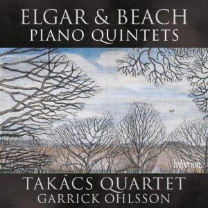 Amy Beach / Edward Elgar: Piano Quintets - Takacs Quartet