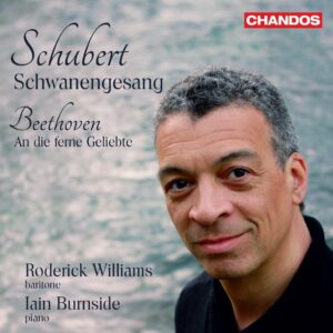 Schubert: Schwanengesang / Beethoven: An Die Ferne Geliebte - Roderick Williams