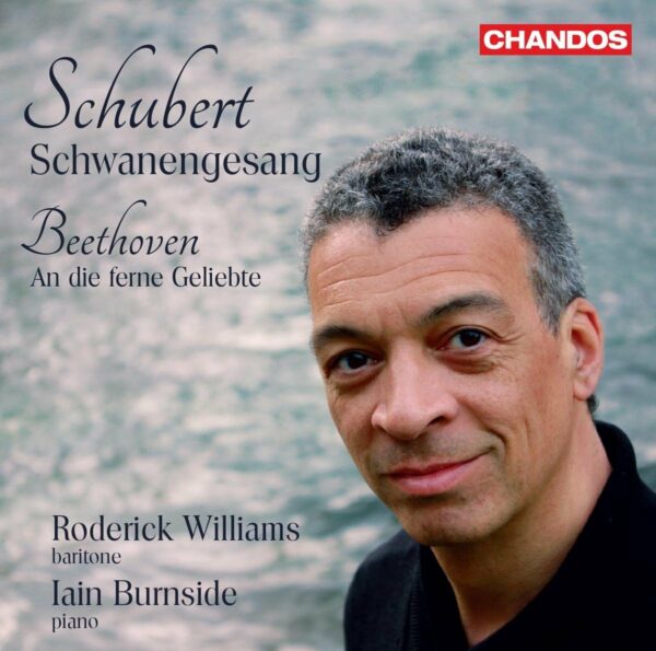 Schubert: Schwanengesang / Beethoven: An Die Ferne Geliebte - Roderick Williams