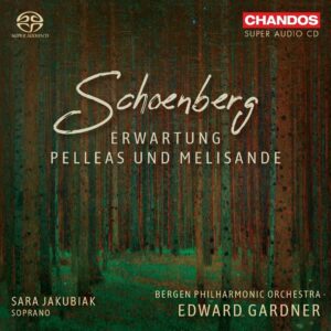 Arnold Schoenberg: Erwartung, Pelleas Und Melisande - Edward Gardner