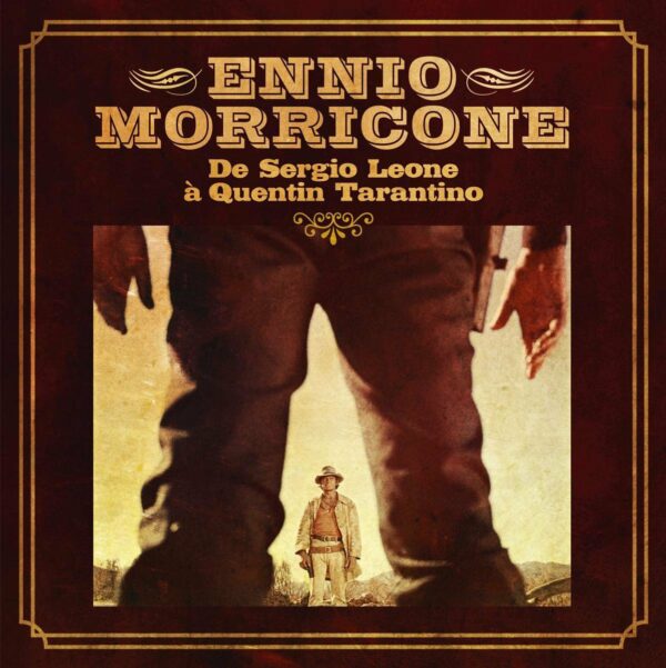 De Sergio Leone A Quentin Tarantino (OST) - Ennio Morricone