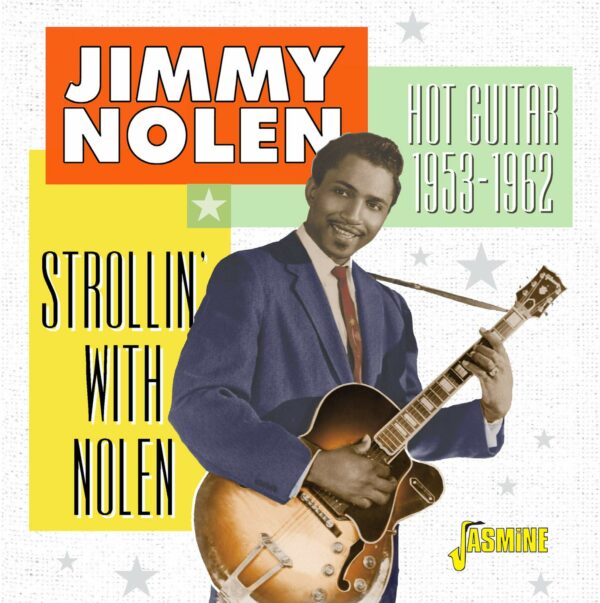 Strollin' With Nolen, Hot Guitar 1953-62 - Jimmy Nolen
