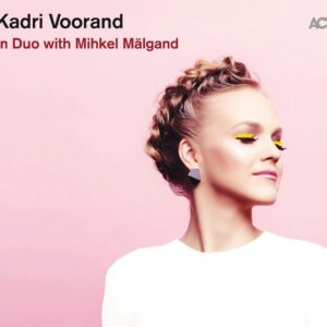 Kadri Voorand In Duo With Mihkel Malgand (Vinyl) - Kadri Voorand