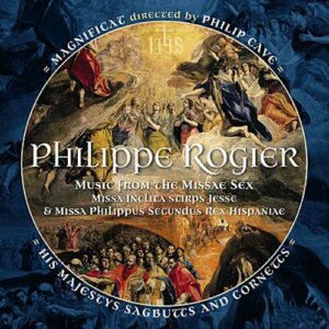Philippe Rogier : Music from the Missae Sex