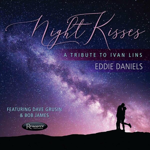 Night Kisses, A Tribute To Ivan Lins - Eddie Daniels
