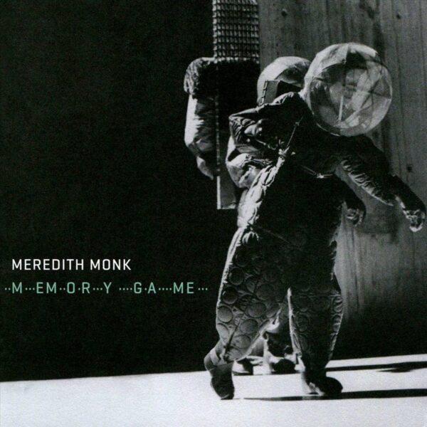 Meredith Monk: Memory Game - Bang On A Can All-Stars