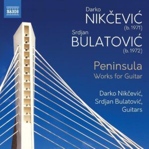 Srdjan Bulatovic / Darko Nikcevic: Peninsula (Works For Guitar) - Darko Nikcevic & Srdjan Bulatovic