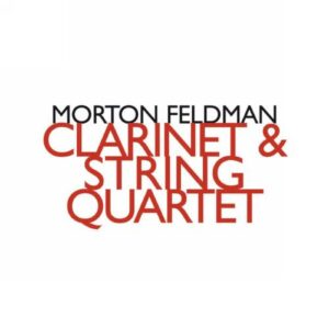 Feldman : Clarinette & Quatuors À Cordes