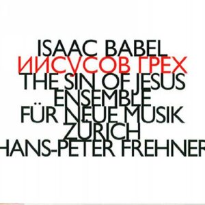 Frehner : Isaac Babel : The Sin Of Jesus