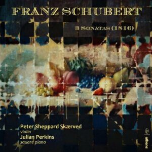Schubert: 3 Violin Sonatas, Op. 137 - Peter Sheppard Skarved