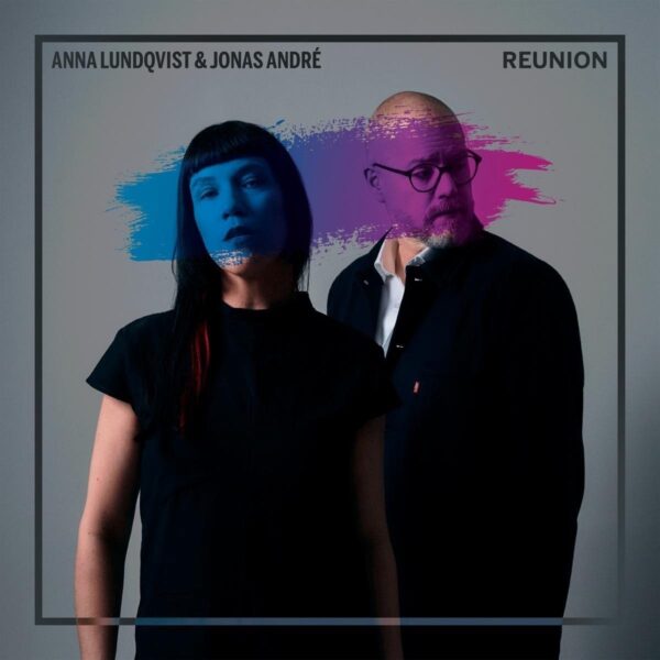 Reunion - Anna Lundqvist & Jonas André