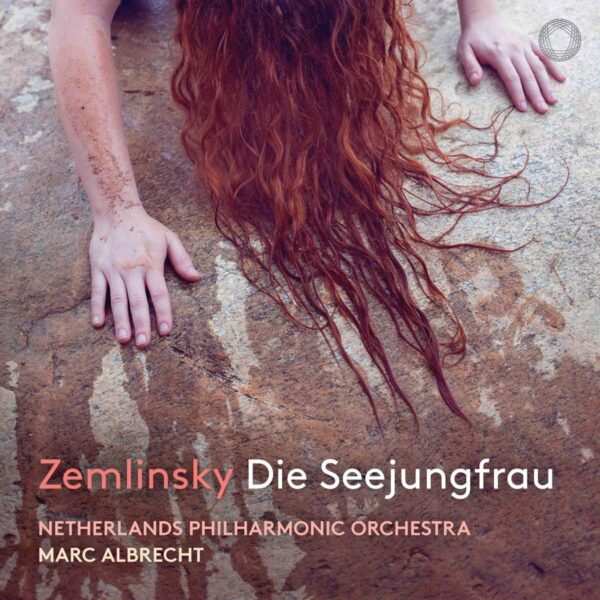 Zemlinsky: Die Seejungfrau - Marc Albrecht