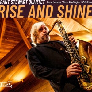 Rise And Shine - Grant Stewart Quartet