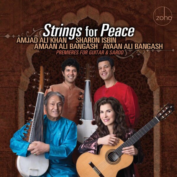Strings For Peace: Premieres For Guitar & Sarod - Sharon Isbin