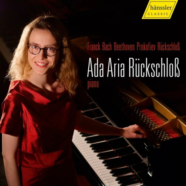 Franck / Bach / Beethoven / Prokofiev / Rückschloss - Ada Aria Rückschloss