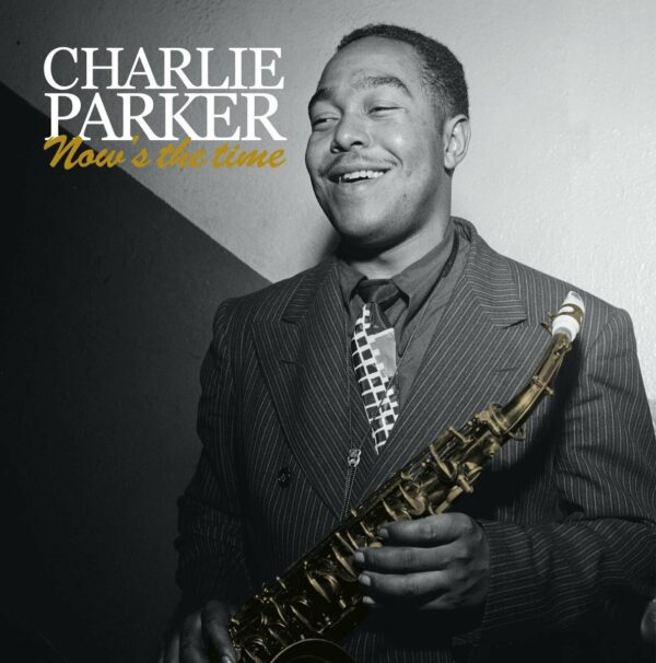 Now's The Time (Vinyl) - Charlie Parker
