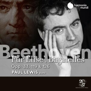 Beethoven: Für Elise, Bagatelles Opp. 33, 119 & 126 - Paul Lewis