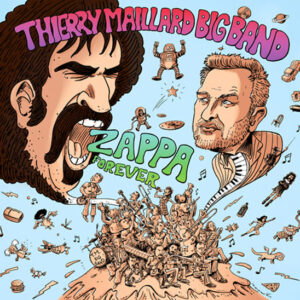 Zappa Forever - Thierry Maillard Big Band
