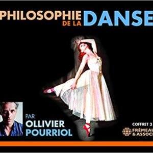 Philosophie De La Danse - Ollivier Pourriol