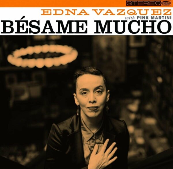 Besame Mucho (Vinyl) - Pink Martini Feat. Edna Vazquez