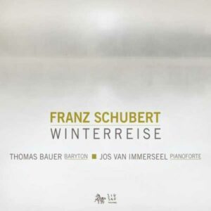Schubert : Le Voyage d'Hiver. Bauer, Immerseel.