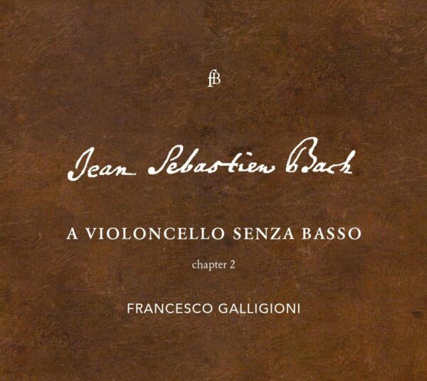 Bach: A Violoncello Senza Basso, Chapter 2i - Francesco Galligioni