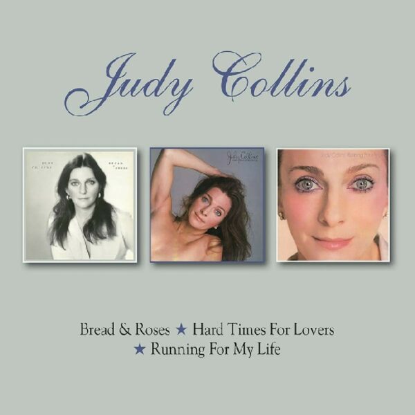 Bread & Roses / Hard Times For Lovers / Running For My Life - Judy Collins