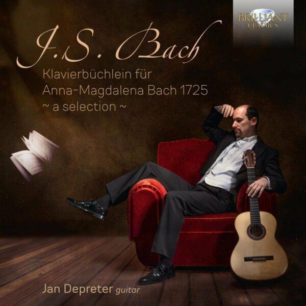 Bach: Klavierbuchlein Fur Anna-Magdalena Bach - Jan Depreter