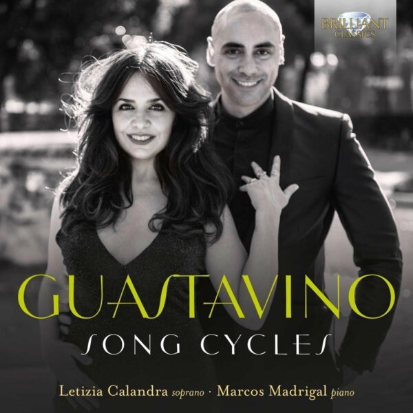 Carlos Guastavino: Song Cycles - Letizia Calandra
