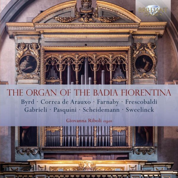 The Organ Of The Badia Fiorentina - Giovanna Riboli