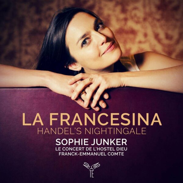 La Francesina, Handel's Nightingale - Sophie Junker