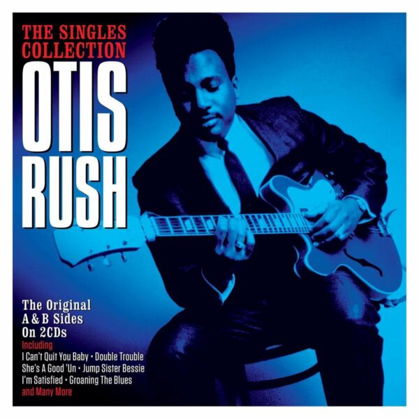 Singles Collection - Otis Rush