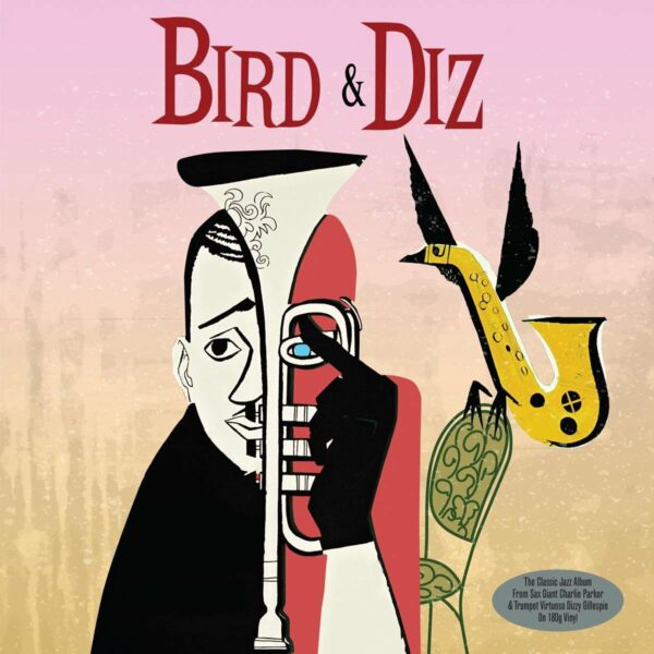 Bird & Diz (Vinyl) - Charlie & Dizzy Gillespie Parker