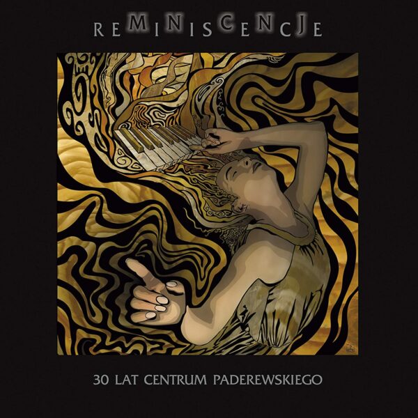 Reminiscence - 30 Lat Centrum Paderewskiego